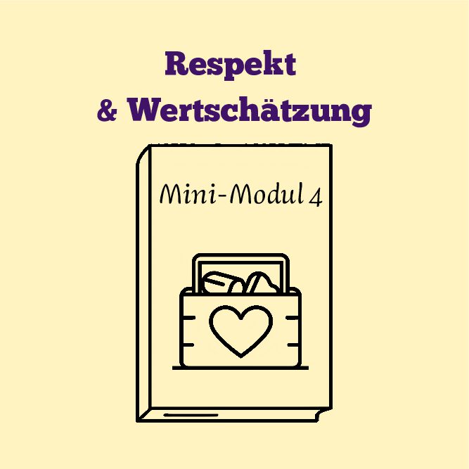 Mini Modul 4: Respekt und Wertschätzung