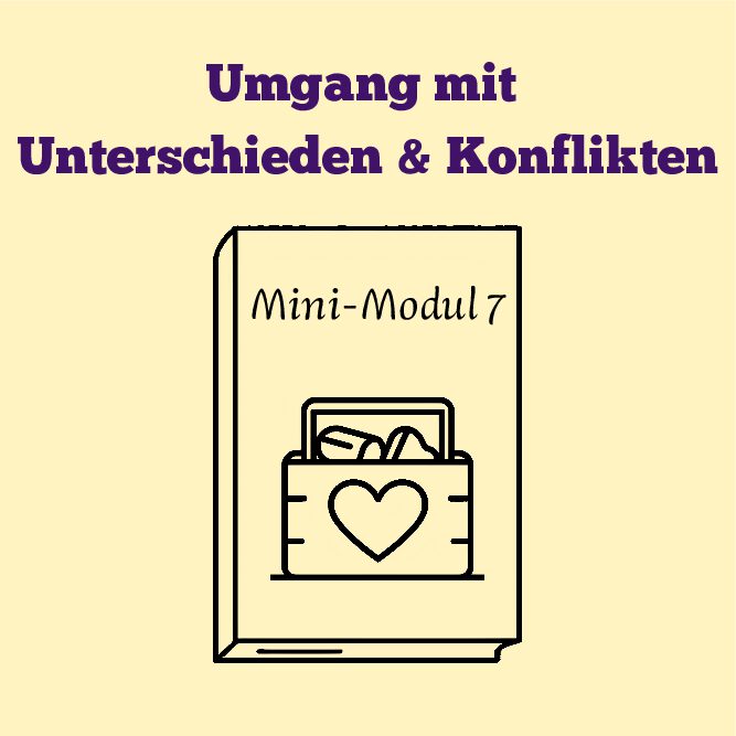 Mini Modul 7: Umgang mit Unterschieden und Konflikten