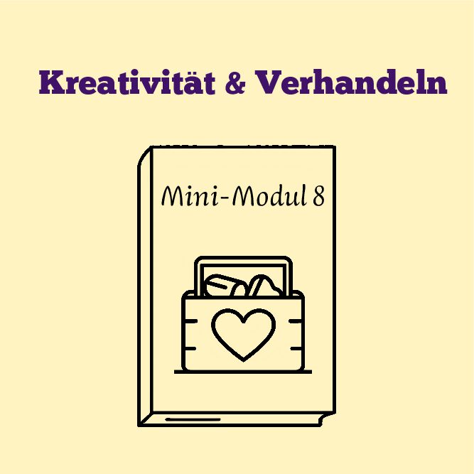 Mini Modul 8: Kreativität und Verhandeln